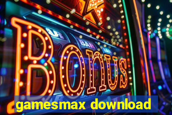 gamesmax download